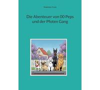 Die Abenteuer von 00 Peps und der Pfoten Gang