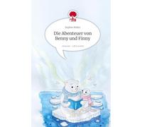 Die Abenteuer von Benny und Finny. Life is a Story - story.one