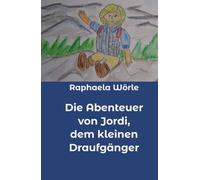 Die Abenteuer von Jordi, dem kleinen Draufgänger