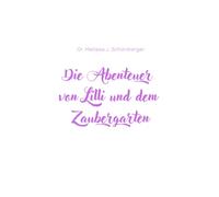 Die Abenteuer von Lilli und dem Zaubergarten