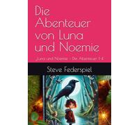 Die Abenteuer von Luna und Noemie: „Luna und Noemie - Die Abenteuer 1-4
