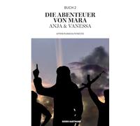 Die Abenteuer von Mara, Anja und Vanessa: Afrin/ Kanada/ Venedig: 2