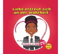 Die Abenteuer von Melah: Liebe erfreut sich an der Wahrheit