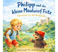 Die Abenteuer von Philipp und dem kleinen Maulwurf Fritz