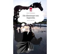 Die Abenteuer von Superella. Life is a Story - story.one