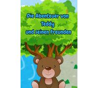 Die Abenteuer von Teddy und seinen Freunden