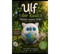 Die Abenteuer von Ulf dem Kauz: Rettet unsere Erde