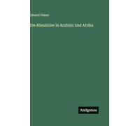Die Abessinier in Arabien und Afrika