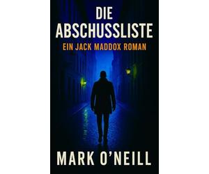 Die Abschussliste: Er war die Waffe des Systems r sich gegen es richtete