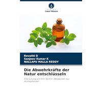 Die Abwehrkräfte der Natur entschlüsseln: Erforschung von Anti-Biofilm-Metaboliten aus Arzneipflanzen
