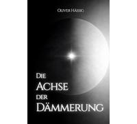 Die Achse der Dämmerung