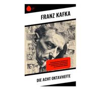 Die Acht Oktavhefte: Expressionistische Fragmenttexte und philosophische Aufzeichnungen: Introspektion im Prager Kontext der literarischen Moderne