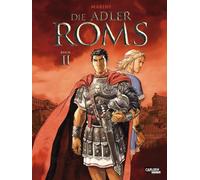 Die Adler Roms (Hardcover) 2: Buch II: Ein historischer Roman als Comic
