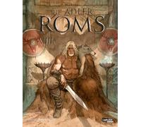Die Adler Roms (Hardcover) 8: Buch VIII: Ein historischer Roman als Comic