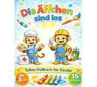Die Äffchen sind los: Tolles Malbuch für Kinder