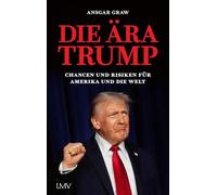 Die Ära Trump: Chancen und Risiken für Amerika und die Welt
