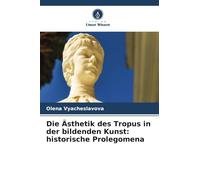 Die Ästhetik des Tropus in der bildenden Kunst: historische Prolegomena