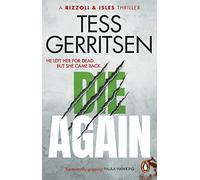 Die Again: The riveting, chilling Rizzoli & Isles thriller from the Sunday Times bestselling author