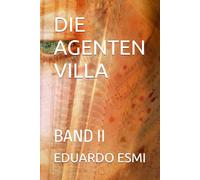 DIE AGENTEN VILLA: BAND II