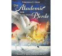 Die Akademie der magischen Pferde - Winterschlacht