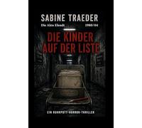 DIE AKTE ELENDT 1980/04 - DIE KINDER AUF DER LISTE: Ein Ruhrpott-Horror-Thriller: 4