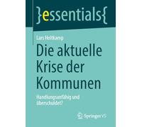 Die aktuelle Krise der Kommunen: Handlungsunfähig und überschuldet?