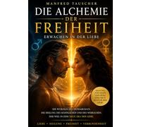 Die Alchemie der Freiheit