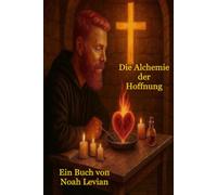 Die Alchemie der Hoffnung