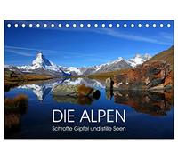 DIE ALPEN - Schroffe Gipfel und stille Seen (Tischkalender 2026 DIN A5 quer), CALVENDO Monatskalender: Perlen des Alpenraums