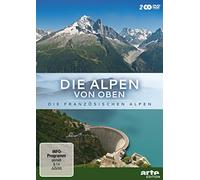 Die Alpen von oben - Die französischen Alpen