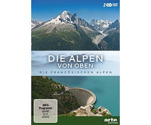 Die Alpen von oben - Die französischen Alpen