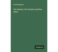Die Ameisen, die Termiten und ihre Gäste