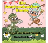 Die Ameisenhaufen-Bande: Einfaches und süßes Malbuch