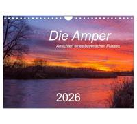 Die Amper - Ansichten eines bayerischen Flusses (Wandkalender 2026 DIN A4 quer), CALVENDO Monatskalender: Begleiten Sie die Amper vom Ursprung am Ammersee bis zur Mündung in die Isar.