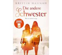Die andere Schwester: Wer zu lieben wagt