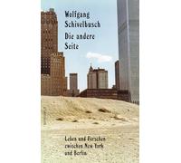 Die andere Seite: Leben und Forschen zwischen New York und Berlin