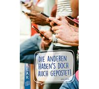 Die anderen haben's doch auch gepostet!: Ein Jugendbuch zur Leseförderung über Cybermobbing