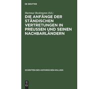 Die Anfänge Der Ständischen Vertretungen in Preußen Und Seine (Copertina rigida)
