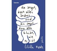 die angst, dass alles anders wird | die angst, dass alles bleibt, wie es ist: Gedichte