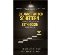 Die Angst vor dem Scheitern mit den Ideen von Seth Godin verstehen
