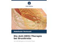 Die Anti-HER2-Therapie bei Brustkrebs: Von der Biologie zur klinischen Praxis