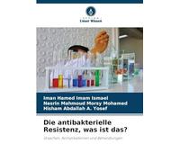 Die antibakterielle Resistenz, was ist das?: Ursachen, Komplikationen und Behandlungen