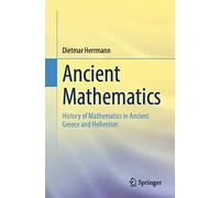 Dietmar Herrmann Ancient Mathematics (Tascabile)