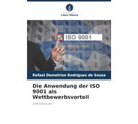 Die Anwendung der ISO 9001 als Wettbewerbsvorteil: Eine Fallstudie