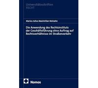 Die Anwendung des Rechtsinstituts der Geschäftsführung ohne Auftrag auf Rechtsverhältnisse im Straßenverkehr: 1038