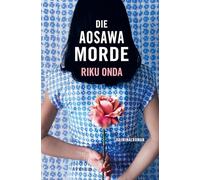 Die Aosawa-Morde: Kriminalroman