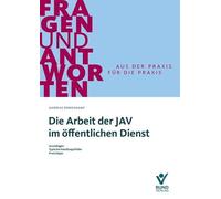 Die Arbeit der JAV im öffentlichen Dienst: Grundlagen / Typische Handlungsfelder / Praxistipps