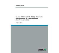 Die arbeit von hull house im kontext sozialer gemeinwesenarbeit: zu jane a...