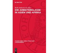 Die Arbeiterklasse in Asien Und Afrika (Copertina rigida)