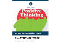 Die ATTITUDE WATCH: Einstellung ist eine Entscheidung